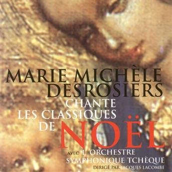 CD Shop - DESROSIERS, MARIE-MICHELE CHANTE LES CLASSIQUES DE NOEL