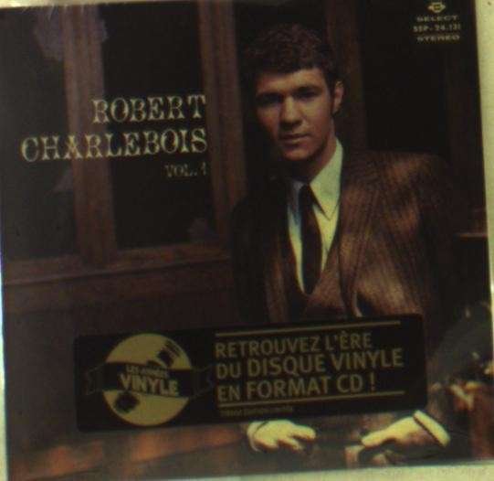 CD Shop - CHARLEBOIS, ROBERT VOLUME 1