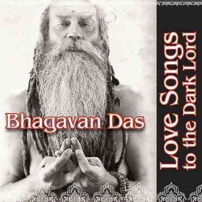 CD Shop - DAS, BHAGAVAN LOVE SONGS TO THE DARK LORD
