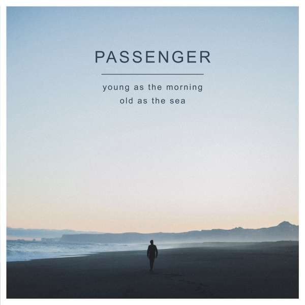 CD Shop - PASSENGER YOUNG AS THE MORNING OLD AS THE SEA