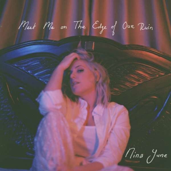 CD Shop - JUNE, NINA MEET ME ON THE EDGE OF OUR RUIN