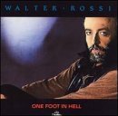 CD Shop - ROSSI, WALTER ONE FOOT IN HELL