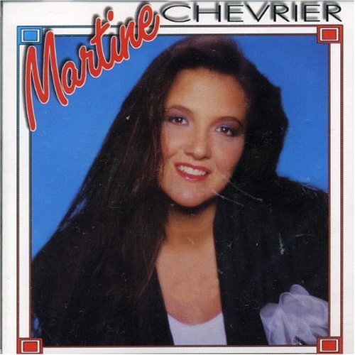CD Shop - CHEVRIER, MARTINE MARTINE CHEVRIER