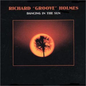 CD Shop - HOLMES, RICHARD -GROOVE- DANCING IN THE SUN