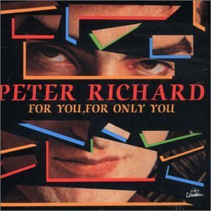 CD Shop - RICHARD, PETER FOR YOU, FOR ONLY YOU