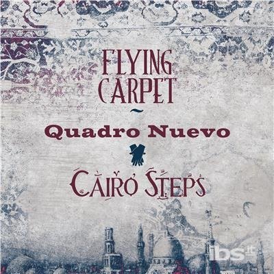 CD Shop - QUADRO NUEVO & CAIRO STEP FLYING CARPET