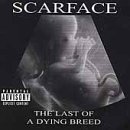 CD Shop - SCARFACE LAST OF A DYING BREED -CH