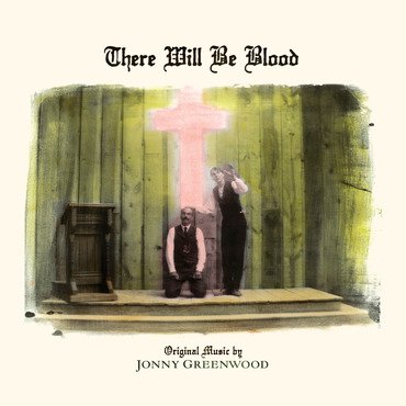 CD Shop - OST / GREENWOOD, JONNY THERE WILL BE BLOOD