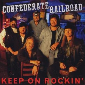 CD Shop - CONFEDERATE RAILROAD KEEP ON ROCKIN\