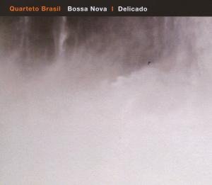 CD Shop - QUARTETO BRASIL BOSSA NOVA/DELICADO