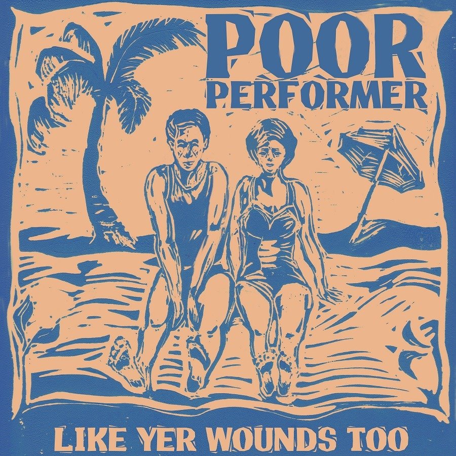 CD Shop - POOR PERFORMER LIKE YER WOUNDS TOO