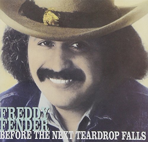 CD Shop - FENDER, FREDDY BEFORE THE NEXT TEARDROP FALLS
