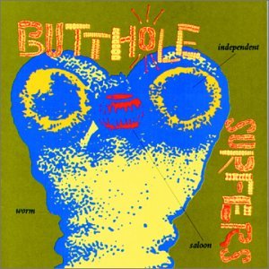 CD Shop - BUTTHOLE SURFERS INDEPENDENT WORM SALOON