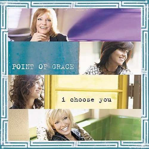 CD Shop - POINT OF GRACE I CHOOSE YOU