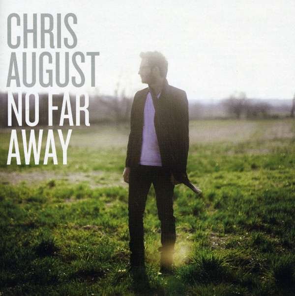 CD Shop - AUGUST, CHRIS NO FAR AWAY