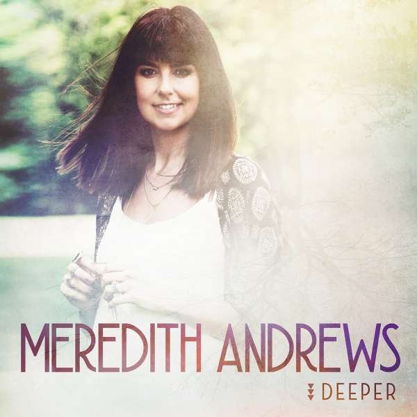 CD Shop - ANDREWS, MEREDITH DEEPER
