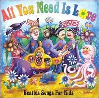 CD Shop - BEATLES.=TRIBUTE= ALL YOU NEED IS LOVE - BEATLES SONGS FOR KIDS