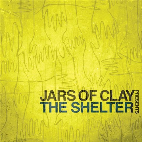 CD Shop - JARS OF CLAY JARS OF CLAY PRESENTS THE SHELTER