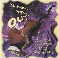 CD Shop - CLAYTON-HAMILTON ORCHESTR SHOUT ME OUT !