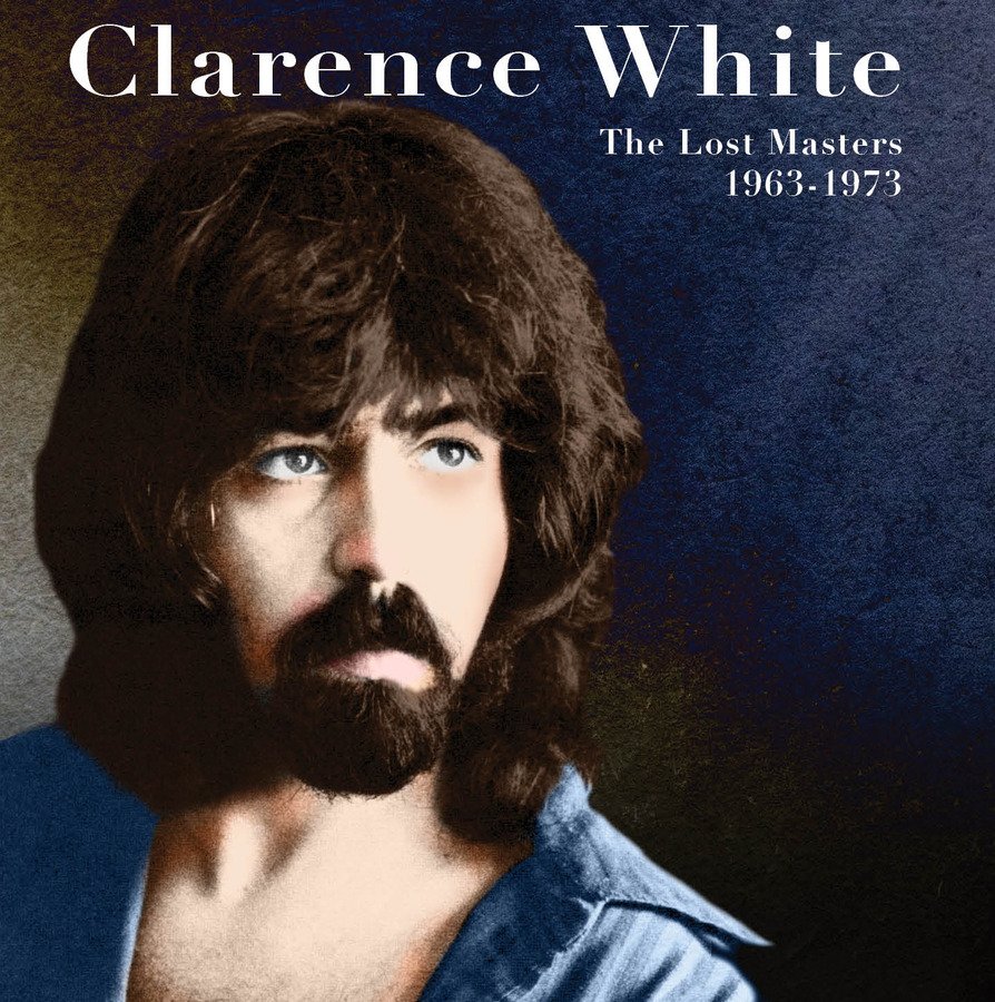CD Shop - WHITE, CLARENCE LOST MASTERS 1963-1973