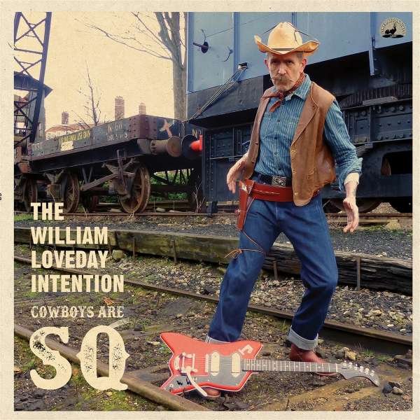 CD Shop - WILLIAM LOVEDAY INTENTION COWBOYS ARE SQ