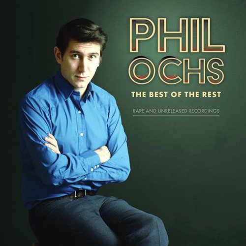 CD Shop - OCHS, PHIL BEST OF THE REST: RARE AND UNRELEASED RECORDINGS