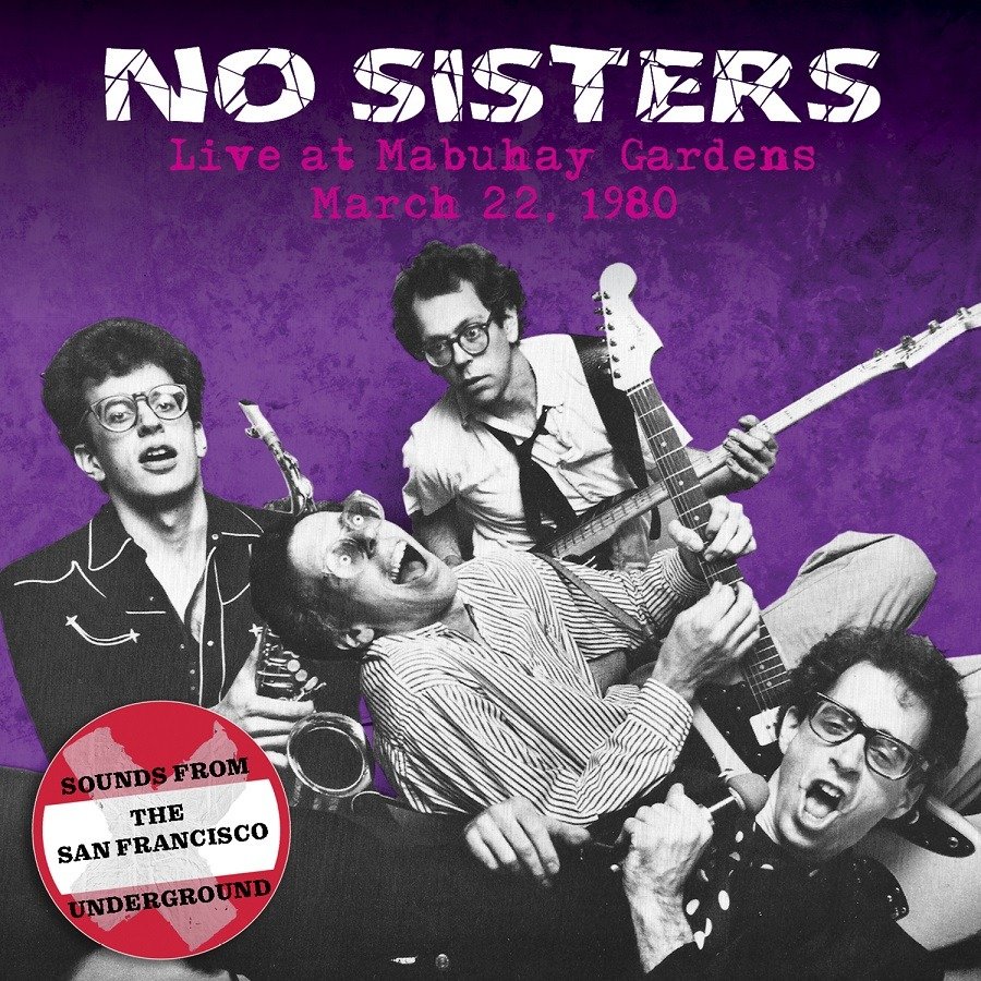 CD Shop - NO SISTERS LIVE AT THE MABUHAY GARDENS: MARCH 22, 1980