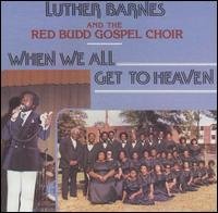 CD Shop - BARNES, LUTHER & RED BUDD WHEN WE ALL GET TO HEAVEN