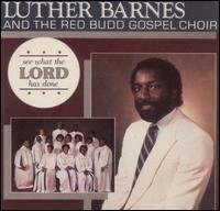 CD Shop - BARNES, LUTHER & RED BUDD SEE WHAT THE LORD HAS DONE