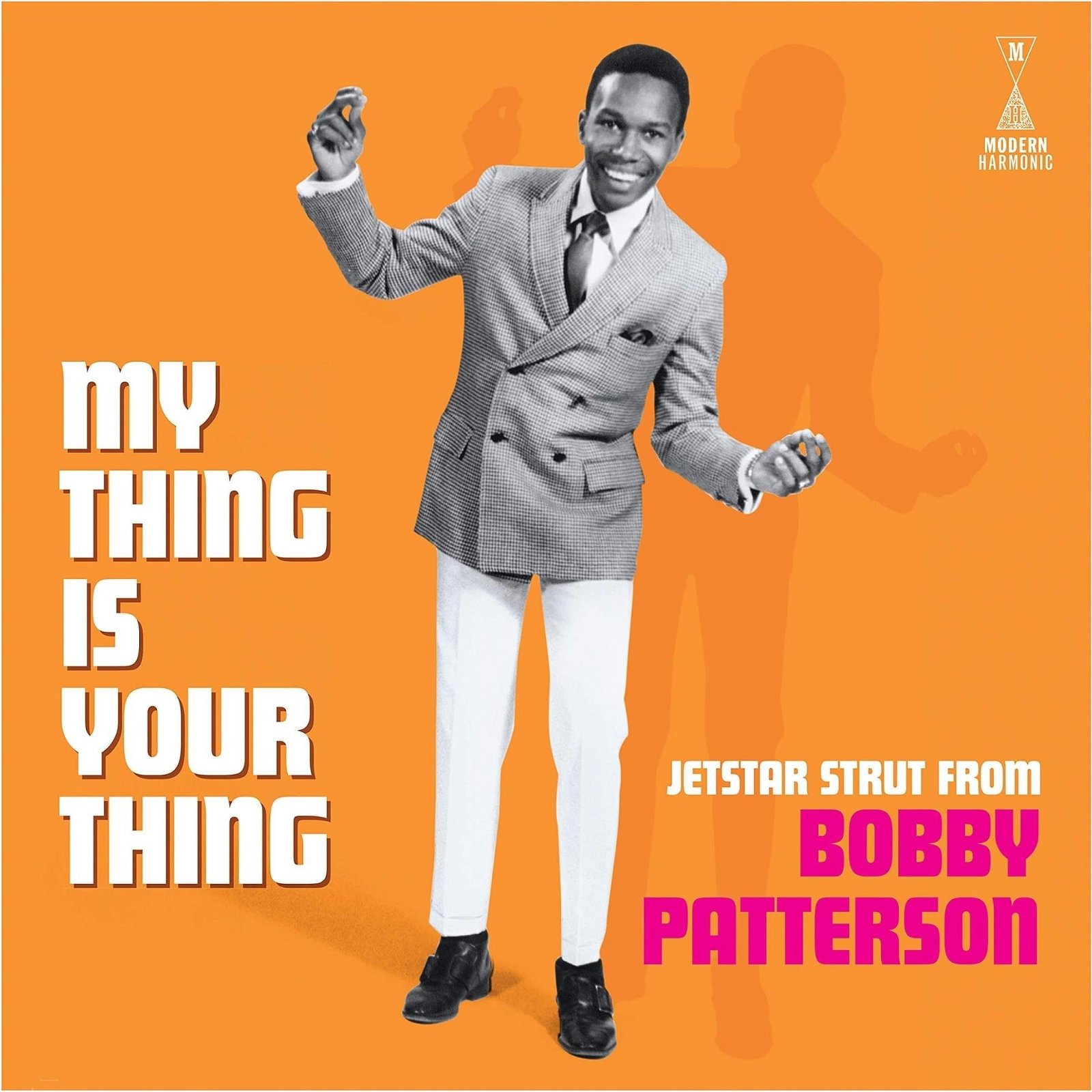 CD Shop - PATTERSON, BOBBY MY THING IS YOUR THING - JETSTAR STRUT FROM BOBBY PATTERSON