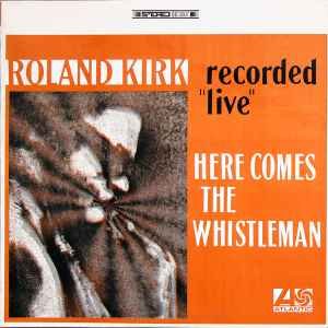 CD Shop - KIRK, ROLAND HERE COMES THE WHISTLEMAN
