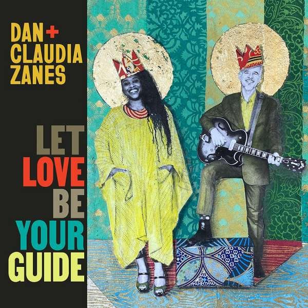 CD Shop - ZANES, DAN & CLAUDIA LET LOVE BE YOUR GUIDE