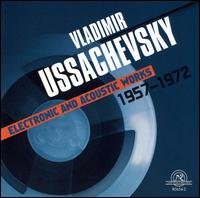 CD Shop - USSACHEVSKY, V. ELECTRONIC AND ACOUSTIC WORKS