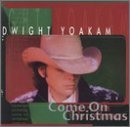 CD Shop - YOAKAM, DWIGHT COME ON CHRISTMAS