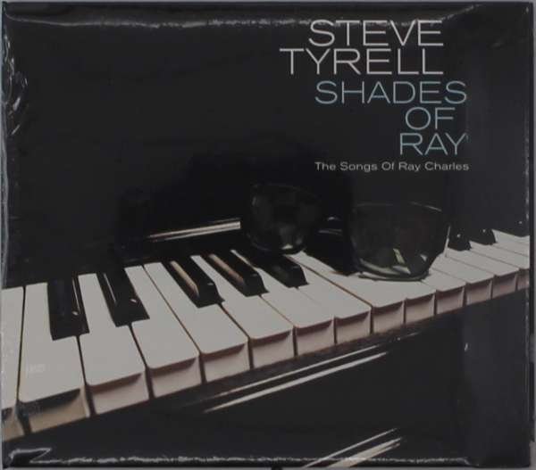 CD Shop - TYRELL, STEVE SHADES OF RAY: THE SONGS OF RAY CHARLES