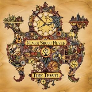 CD Shop - NEVER SHOUT NEVER TIME TRAVEL