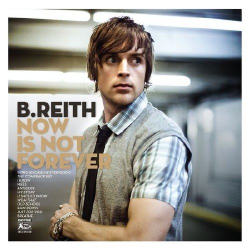 CD Shop - B. REITH NOW IS NOT FOREVER
