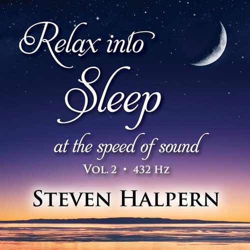 CD Shop - HALPERN, STEVEN RELAX INTO SLEEP AT THE SPEED OF SOUND VOL.2 (432 HZ)