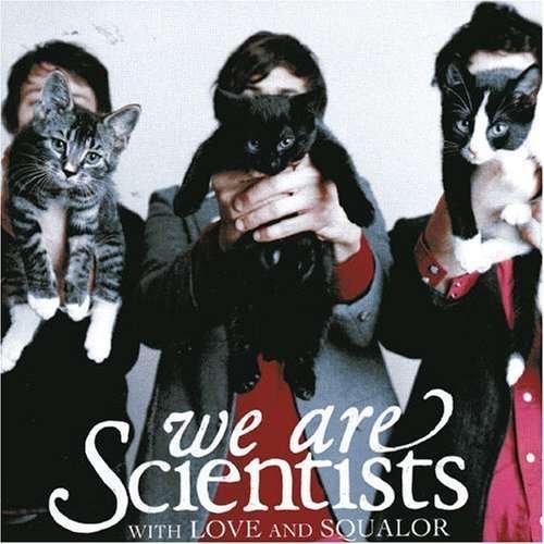 CD Shop - WE ARE SCIENTISTS WITH LOVE AND SQAULOR