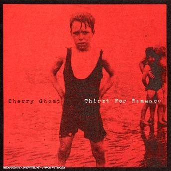 CD Shop - CHERRY GHOST THIRST FOR ROMANCE