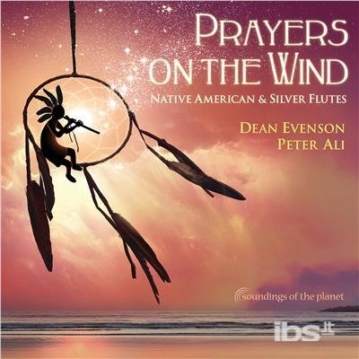 CD Shop - EVENSON, DEAN PRAYERS ON THE WIND NATIVE AMERICAN & SILVER FLUTE