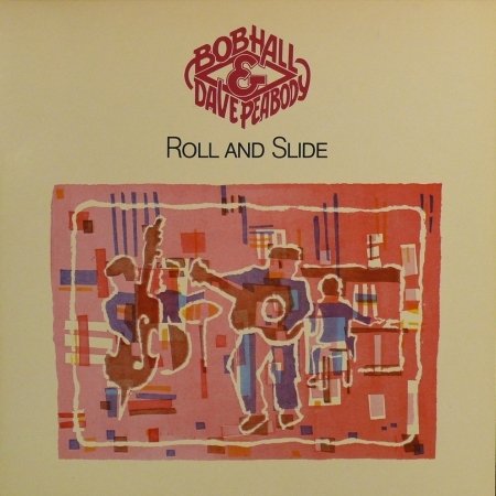 CD Shop - HALL, BOB/DAVE PEABODY DOWN THE ROAD APIECE/ROLL AND SLIDE