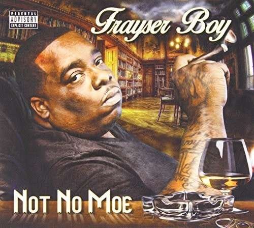 CD Shop - FRAYSER BOY NOT NO MOE