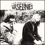 CD Shop - VASELINES, THE THE WAY OF THE VASELINE