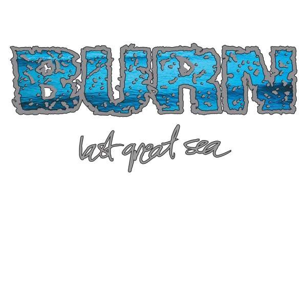CD Shop - BURN 7-LAST GREAT SEA