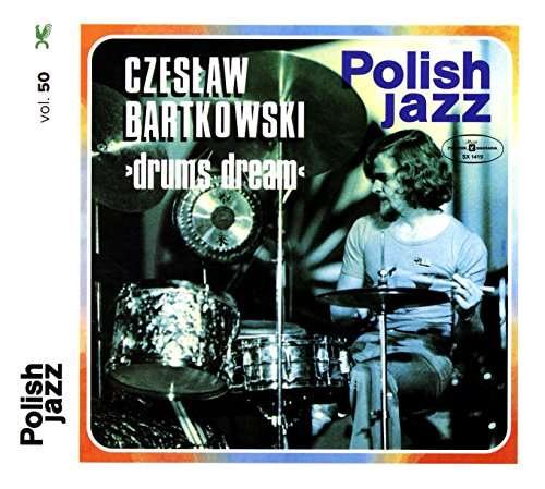 CD Shop - BARTKOWSKI, CZESLAW DRUMS DREAM (POLISH JAZZ)