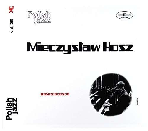 CD Shop - KOSZ, MIECZYSLAW REMINISCENCE (POLISH JAZZ)