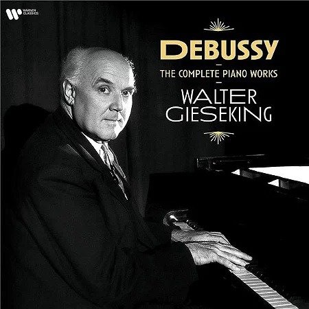 CD Shop - GIESEKING, WALTER DEBUSSY: THE COMPLETE PIANO WORKS