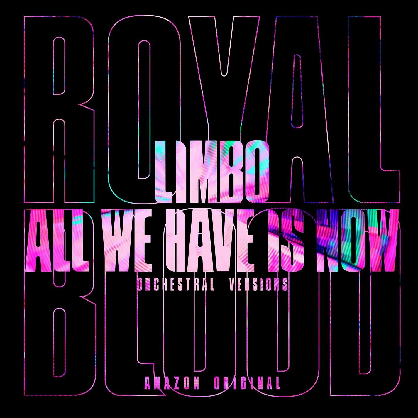 CD Shop - ROYAL BLOOD LIMBO/ALL WE HAVE IS NOW (ORCHESTRAL VERSIONS)