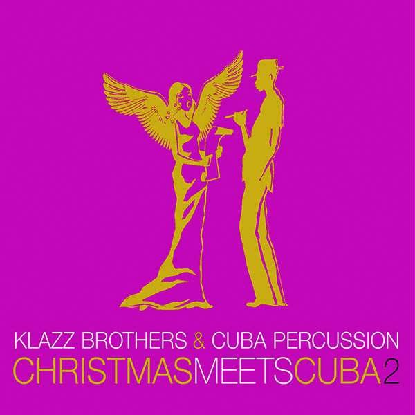 CD Shop - KLAZZ BROTHERS & CUBA PER Christmas Meets Cuba 2